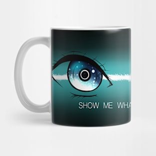 Show me what I am looking for Mug